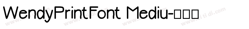 WendyPrintFont Mediu字体转换